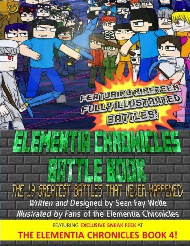 The Elementia Chronicles Battle Book: The Greatest Battles That Never Happened