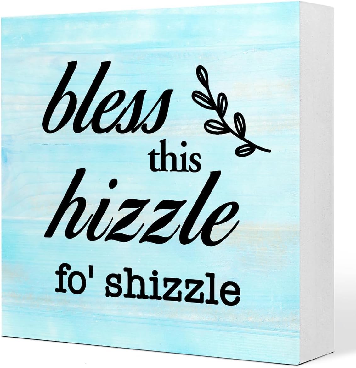 5x5 Inch Wooden Box Sign Bless This Hizzle Fo ' Shizzle Farmhouse Decor