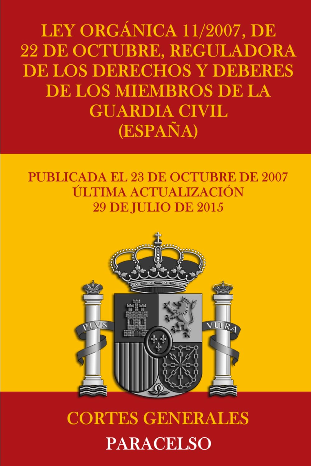 Ley Orgánica 11/2007, de 22 de octubre, reguladora de los derechos y deberes de los miembros de la Guardia Civil (España)
