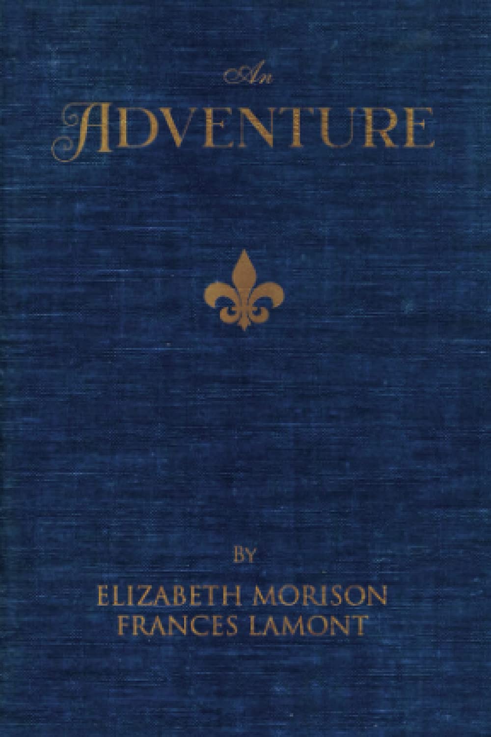 An Adventure: A House of Pomegranates Esoteric Edition