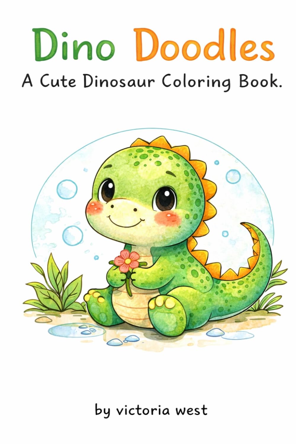 Dino Doodles: a cute dinosaur coloring book