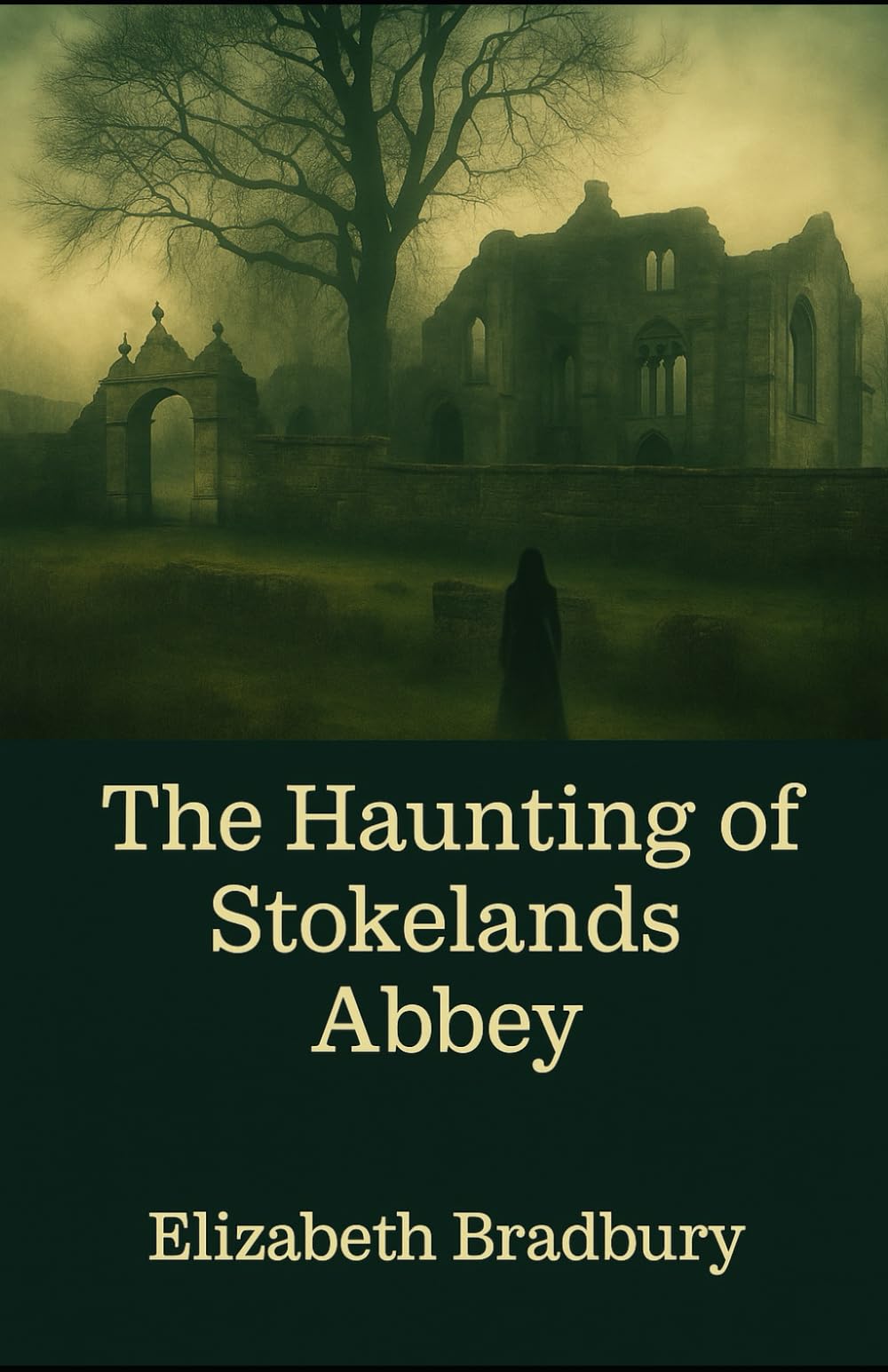 The Haunting of Stokelands Abbey (The Stokelands Abbey trilogy)