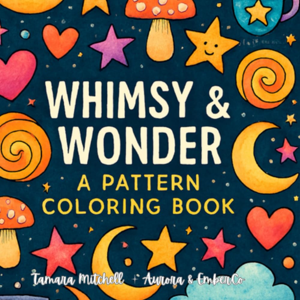 Whimsy & Wonder: A pattern coloring book