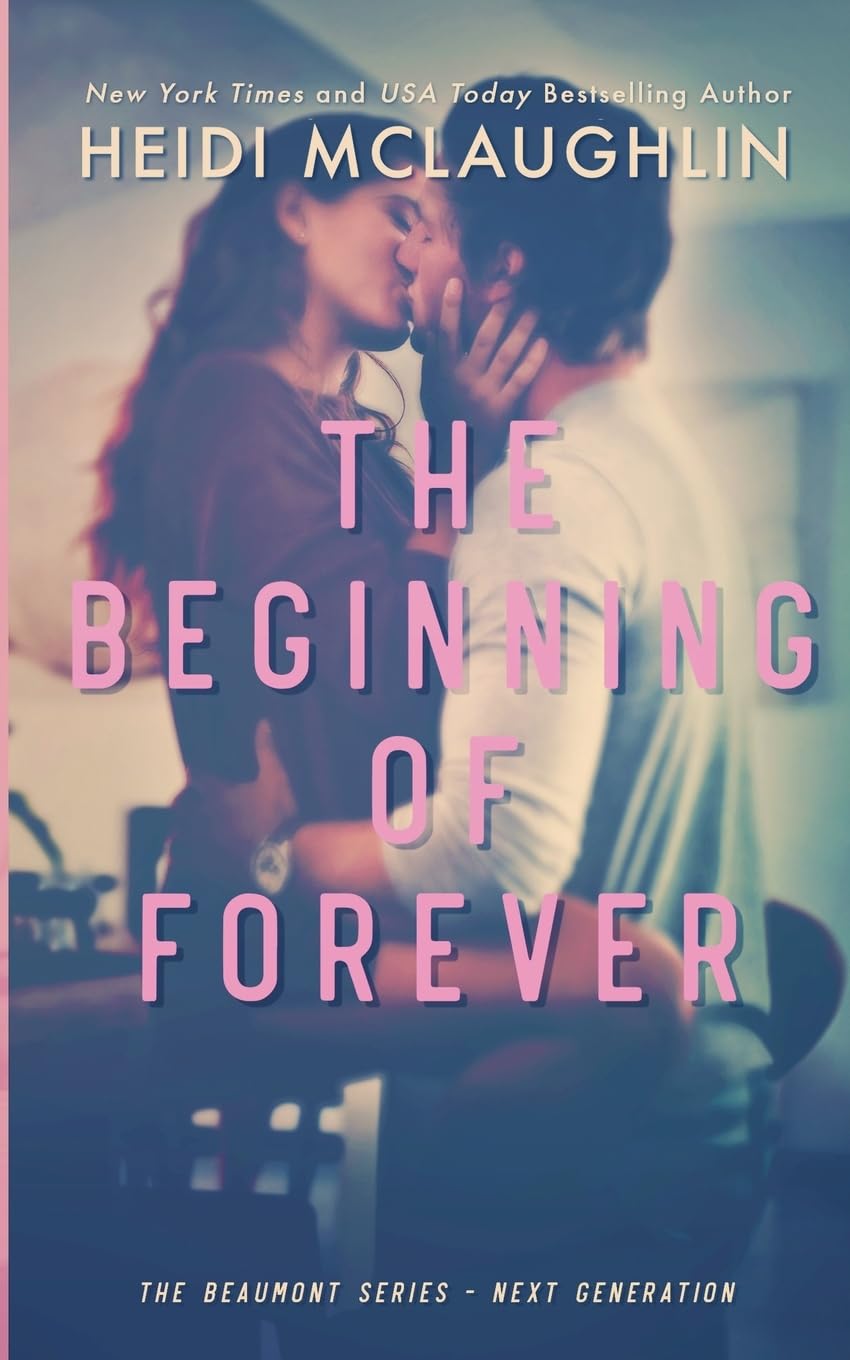 The Beginning of Forever (The Beaumont Series: Next Generation)