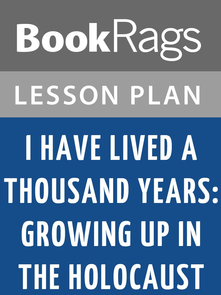 Lesson Plans I Have Lived a Thousand Years: Growing Up in the Holocaust