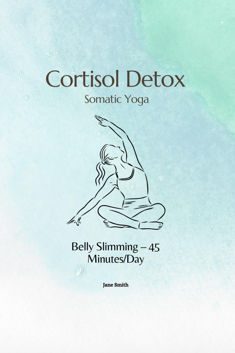 Cortisol Detox Somatic Yoga: Belly Slimming – 45 Minutes/Day (4-Week Program)