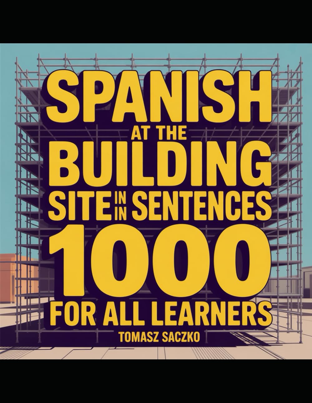 Spanish at the building site in 1000 sentences for all learners: Spanish vocabulary