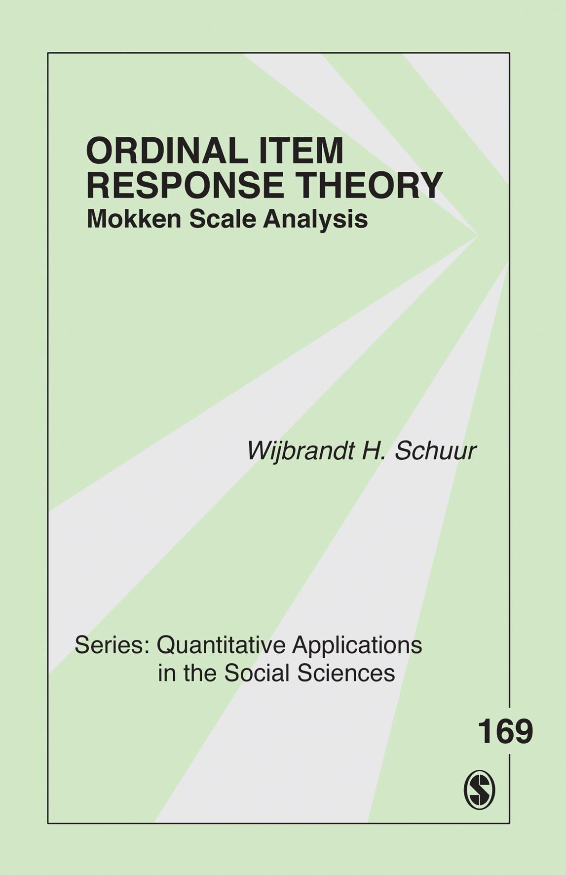 Ordinal Item Response Theory: Mokken Scale Analysis: 169 (Quantitative Applications in the Social Sciences)