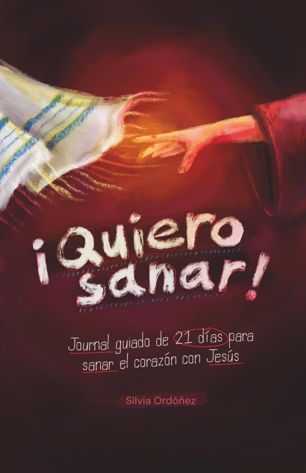 ¡Quiero sanar!: Journal guiado de 21 días para sanar el corazón con Jesús