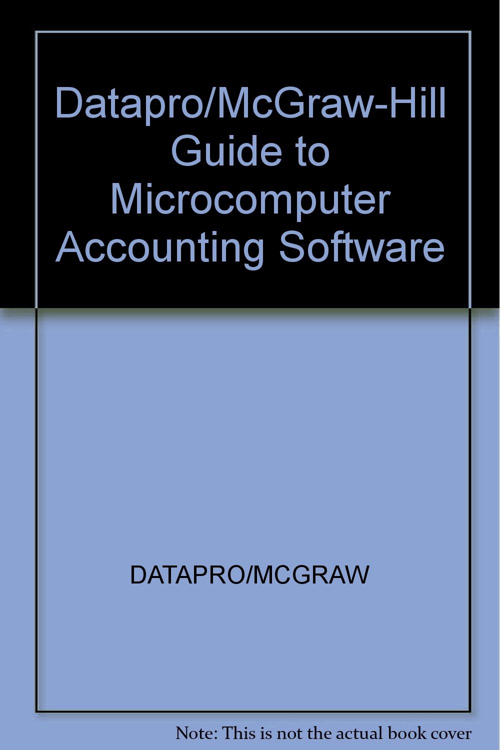 Datapro/McGraw-Hill Guide to Microcomputer Accounting Software