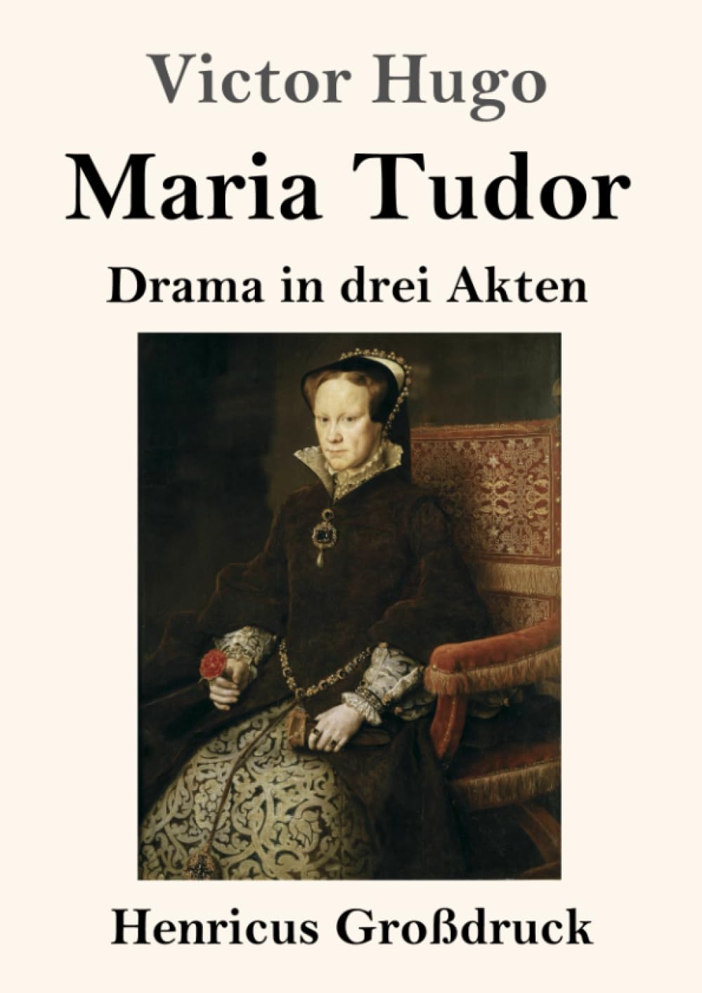 Maria Tudor (Großdruck): Drama in drei Akten