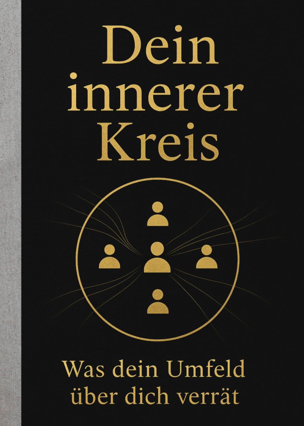 Dein innerer Kreis: was dein Umfeld über dich verrät