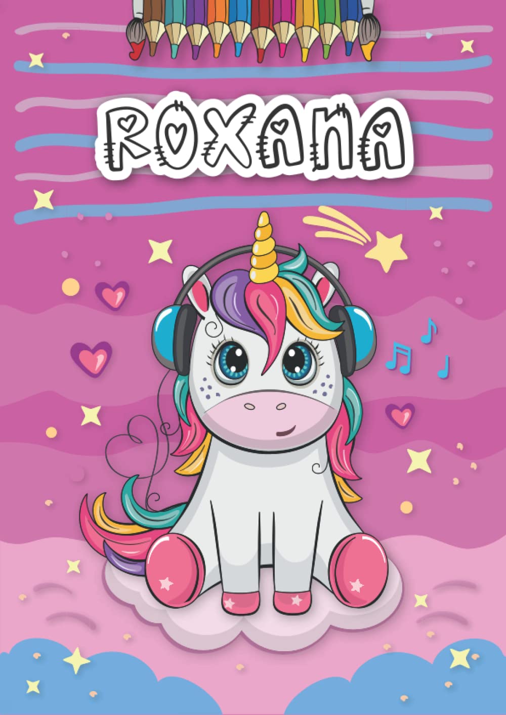 Independently published Roxana: Personalized Coloring Book for Roxana | Theme: Unicorn | Birthday gift for girl, daughter ... | Ages: 4-8 | 25 unicorn designs with name Roxana, Large size A4 (ca. 8.5 x 11 inches)