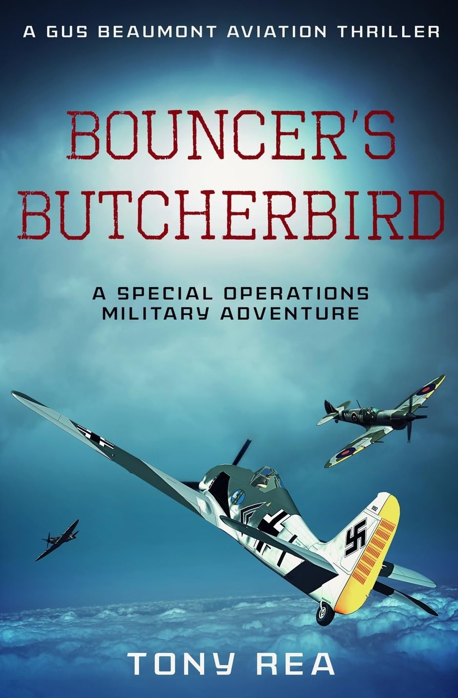 Bouncer's Butcherbird: A Special Operations military adventure: 3 (Gus Beaumont Aviation Thrillers)