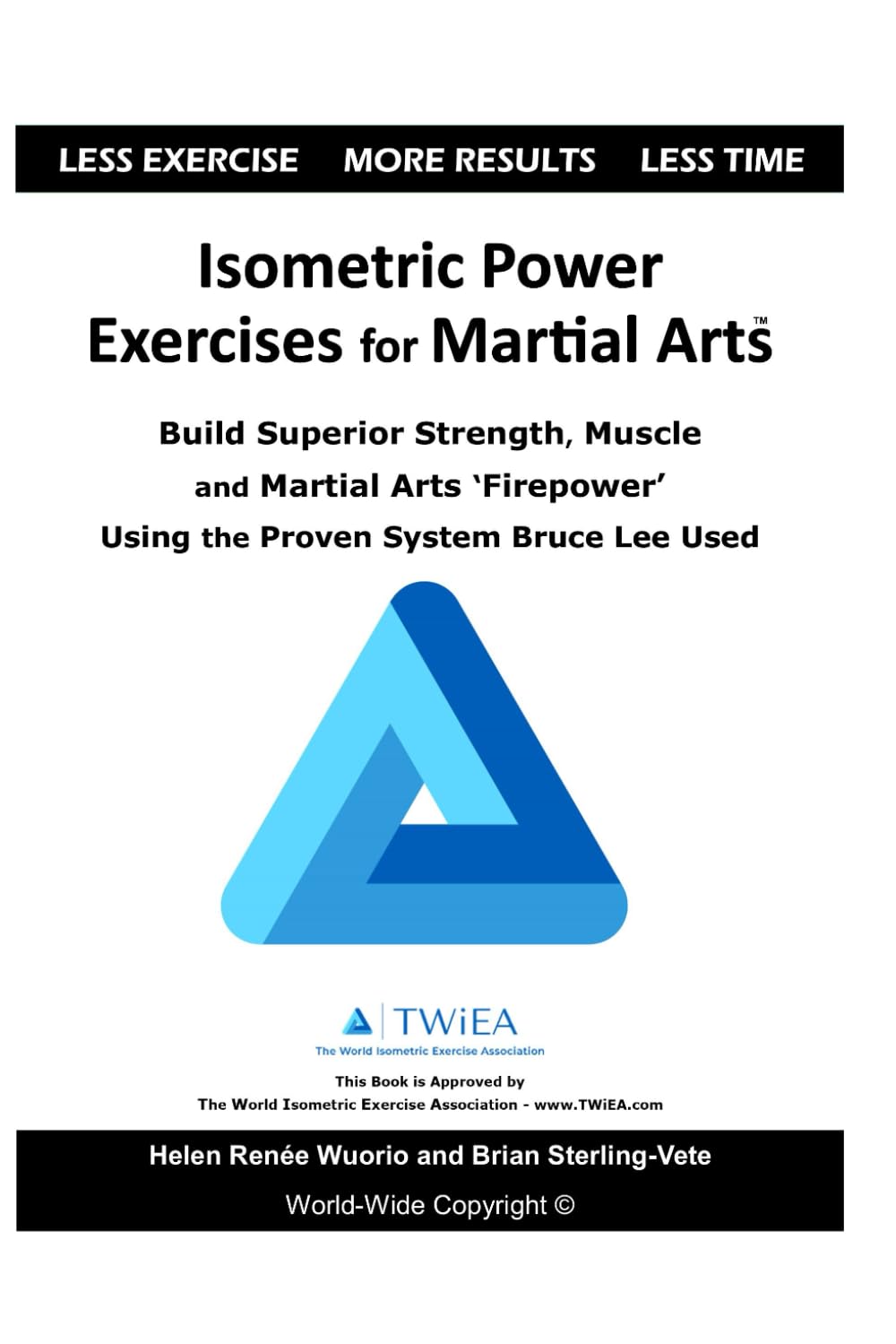 Isometric Power Exercises for Martial Arts: Build Superior Strength, Muscle and Martial Arts ‘Firepower’ Using the Proven System Bruce Lee Used