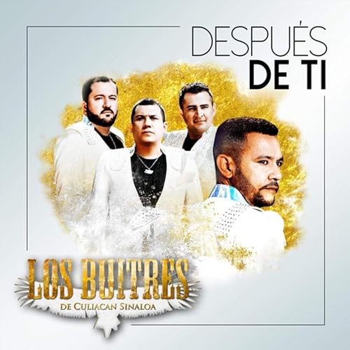 Despues De Ti By Los Buitres De Culiacan Sinaloa On Amazon Music Amazon Com