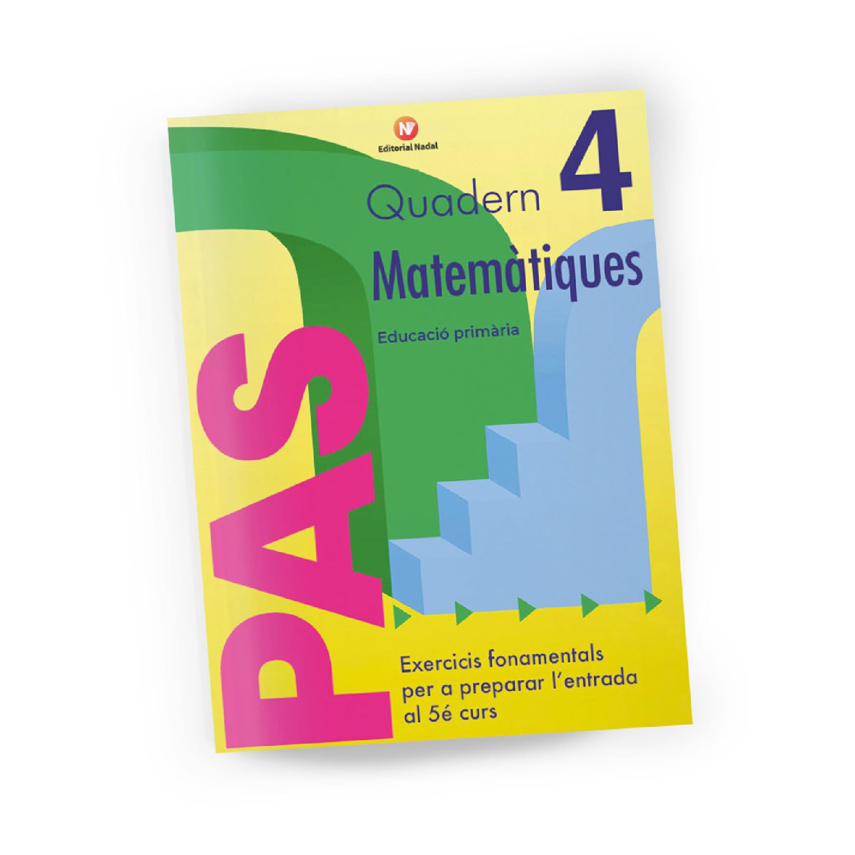 Pas Matemàtiques 4 - Quadern de Matemàtiques per a Quart de Primària, 9 a 10 Anys: Exercicis, Repàs i Solucionari per Desenvolupar en 10 Minuts al Dia