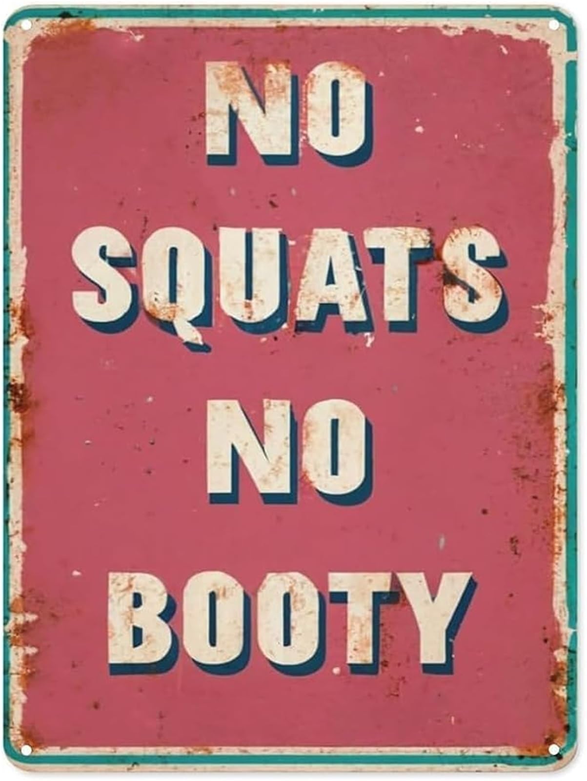 ICYJRFHLTF No Squats No Booty Metal Sign Fitness Inspirational Quote Wall-Art For Home Gym Garage Decor 8 X 12 in