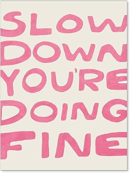 NLIEOPDA Daily Reminder Positive Affirmations Wall Art Slow Down Youre Doing Fine Poster Light Pink Minimalist Aesthetic Wall Decor Quote Canvas Prints 08x10 inch Unframed