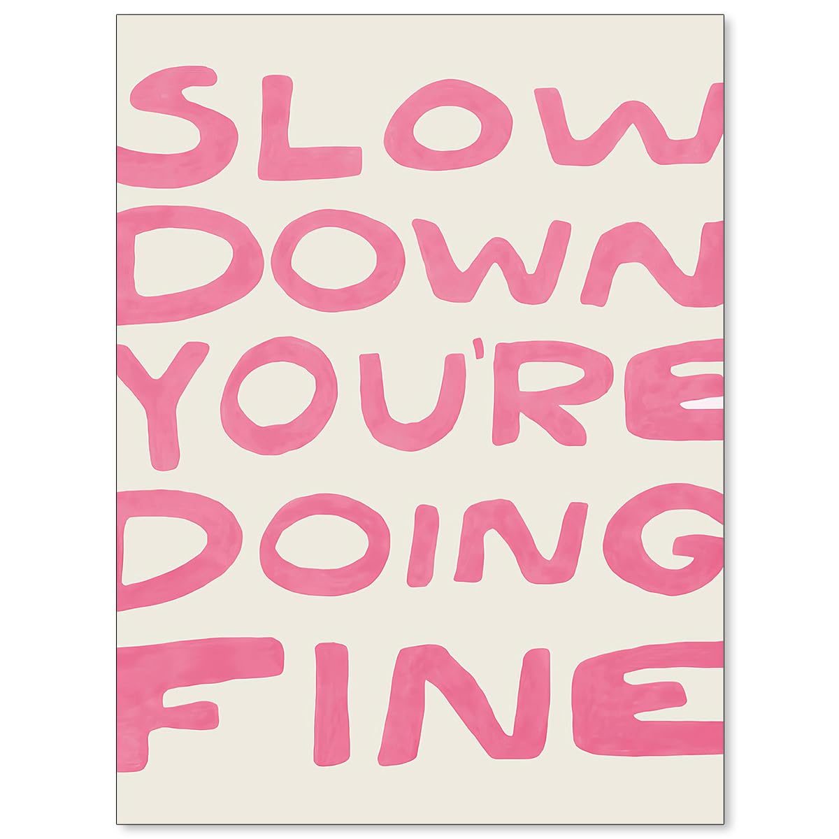 NLIEOPDA Daily Reminder Positive Affirmations Wall Art Slow Down Youre Doing Fine Poster Light Pink Minimalist Aesthetic Wall