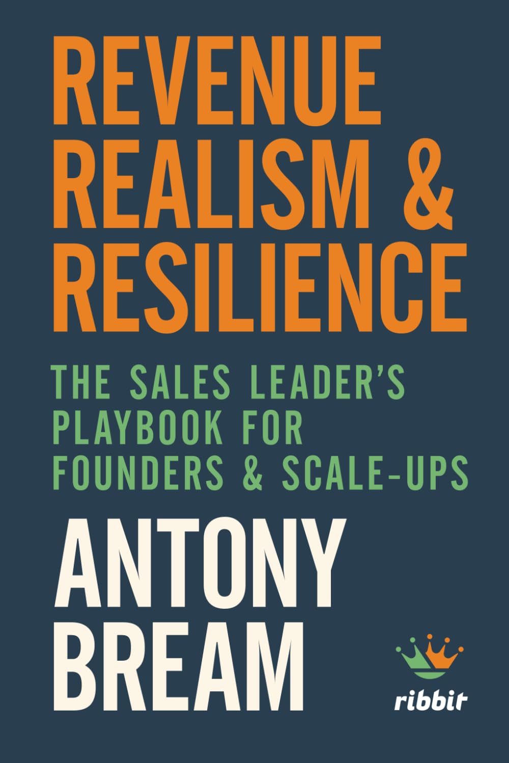 Revenue Realism & Resilience: The Sales Leader's Playbook for Founders & Scale Ups