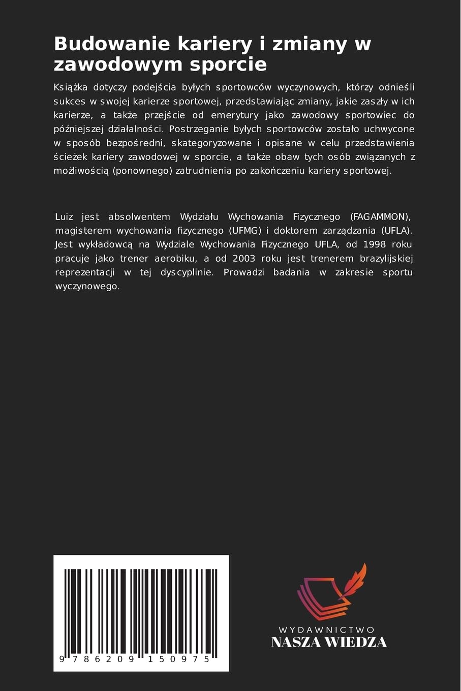 Budowanie kariery i zmiany w zawodowym sporcie: Badanie przeprowadzone w¿ród by¿ych sportowców wyczynowych