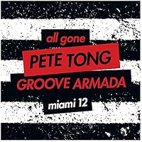 Pete Tong & Groove Armada - All Gone Miami '12