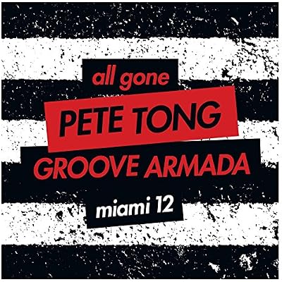 Pete Tong & Groove Armada - All Gone Miami '12