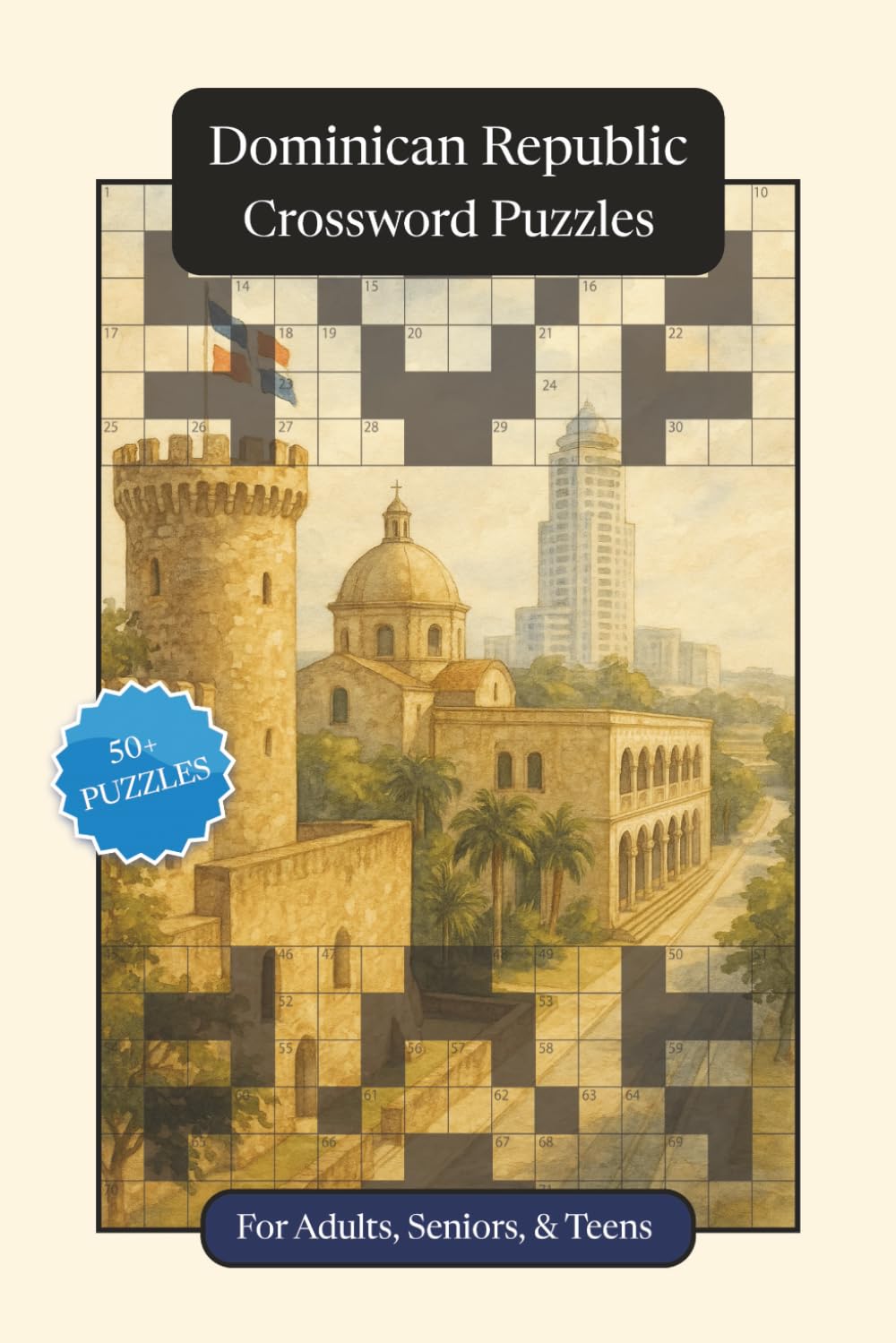 Dominican Republic Crossword Puzzles: Crossword Puzzles with Easy to Read Print about the Dominican Republic, Culture, History and More | 6x9 inches, ... (World Countries Crossword Puzzles)