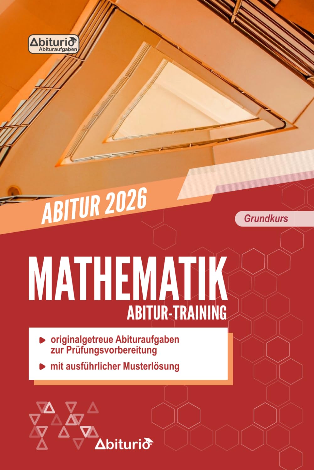 Abitur-Training Mathematik (GK/gAN): Übungsheft mit originalgetreuen Abituraufgaben zur Prüfungsvorbereitung (Grundkurs / grundlegendes Anforderungsniveau)