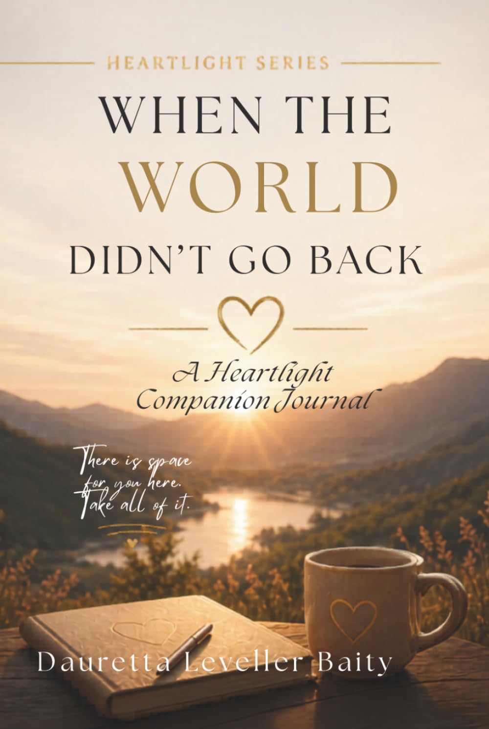 When the World Didn't Go Back: A Heartlight Companion Journal (Heartlight Series)