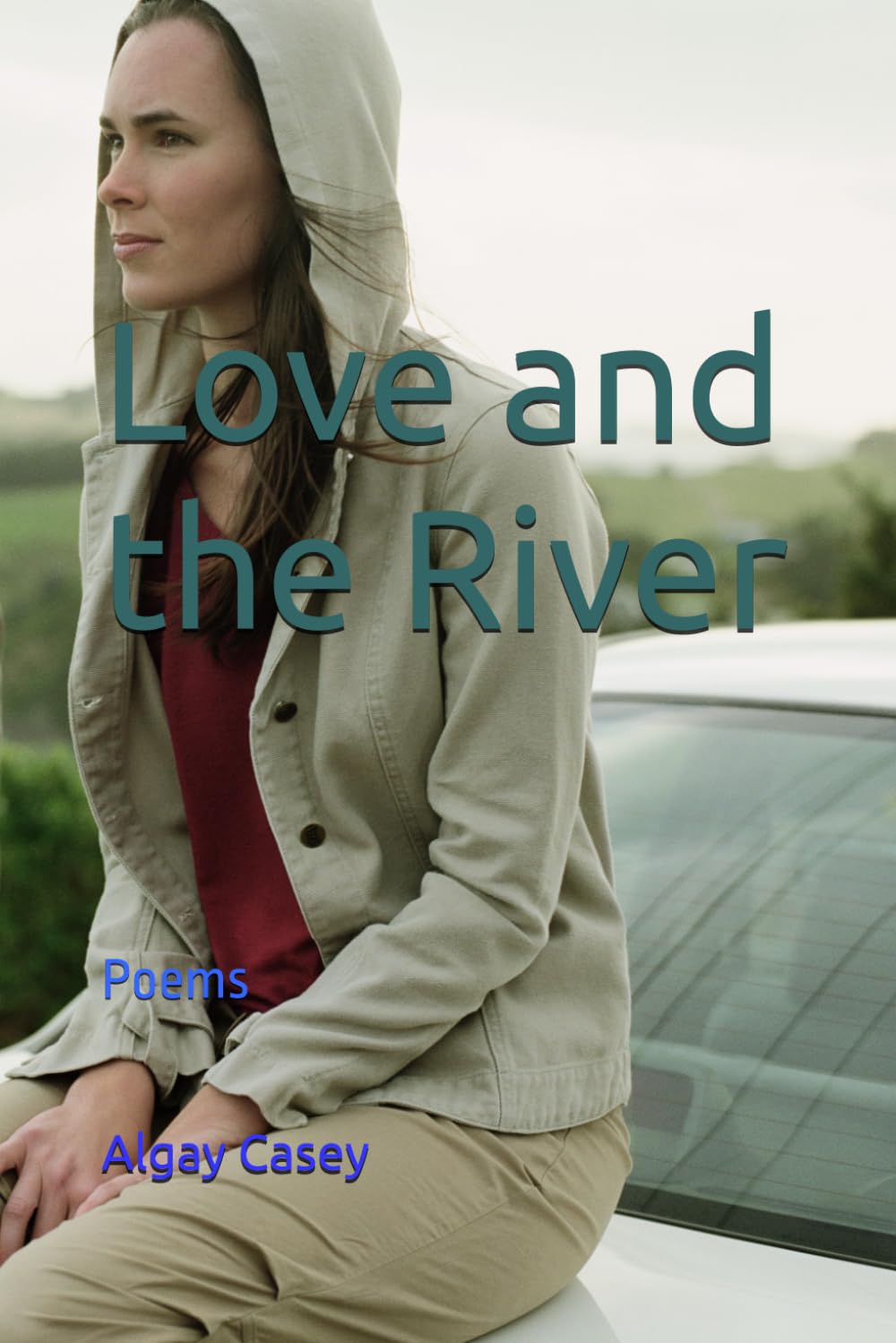 River and Love: Poems