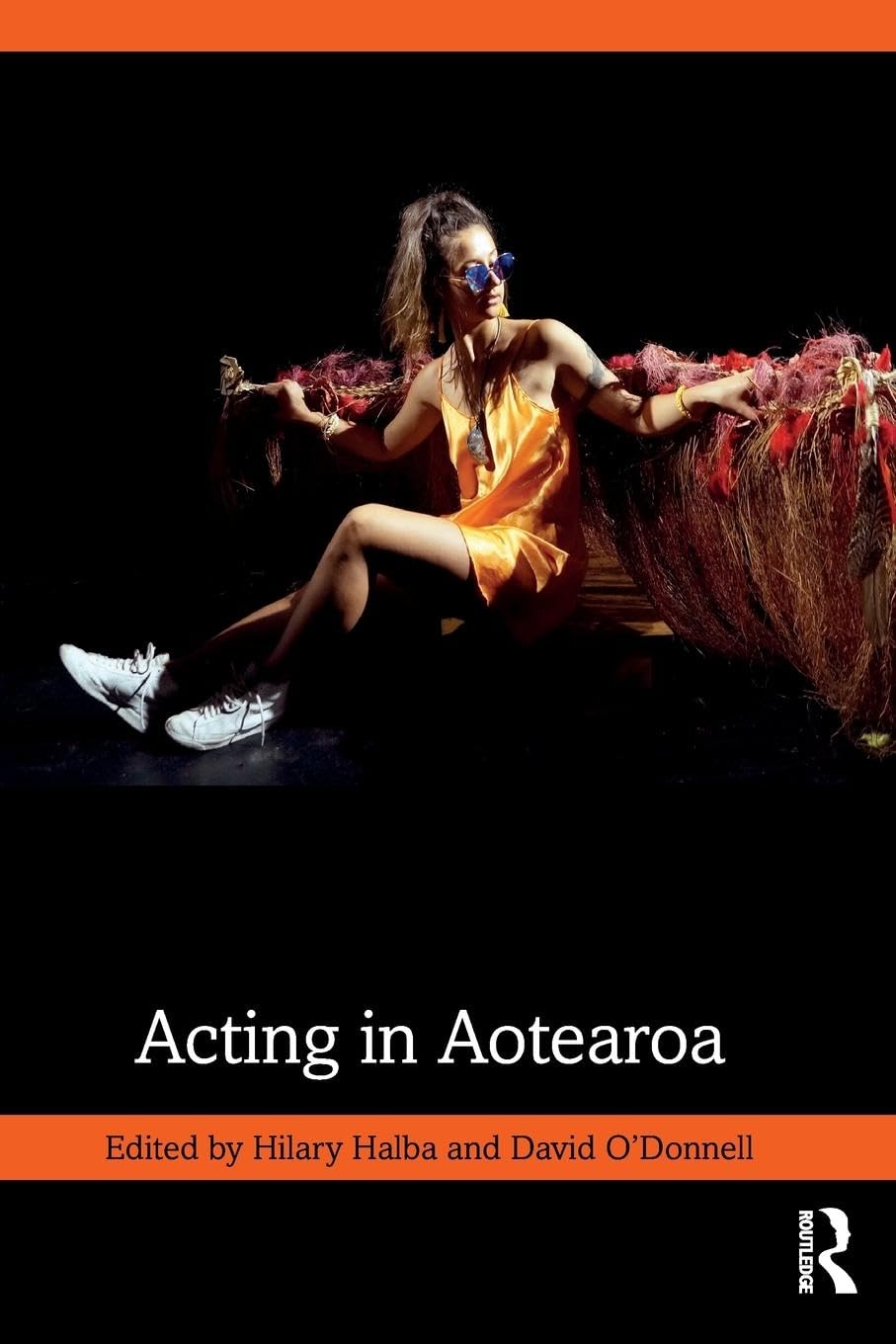 Acting in Aotearoa by Hilary Halba, David O'Donnell - 9781032502816