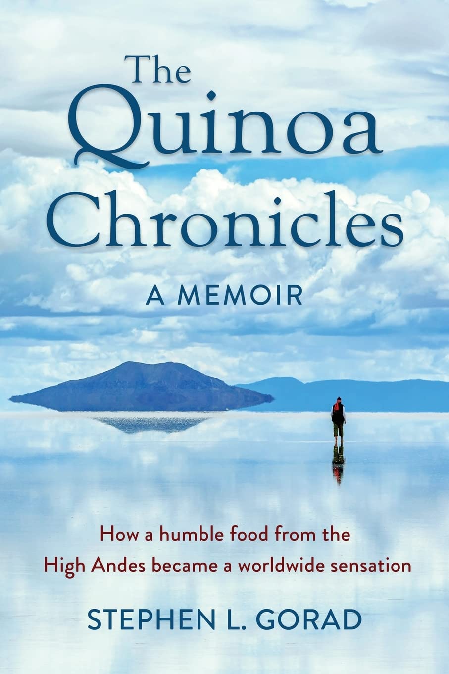 The Quinoa Chronicles: How a humble food from the High Andes became a worldwide sensation