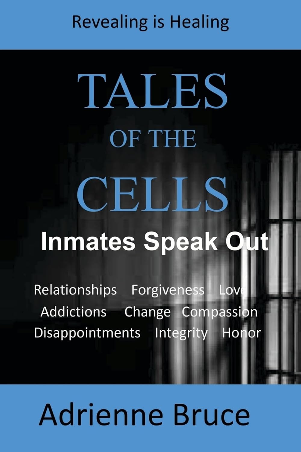 Tales of the Cells: Inmates Speak Out      Kindle Edition