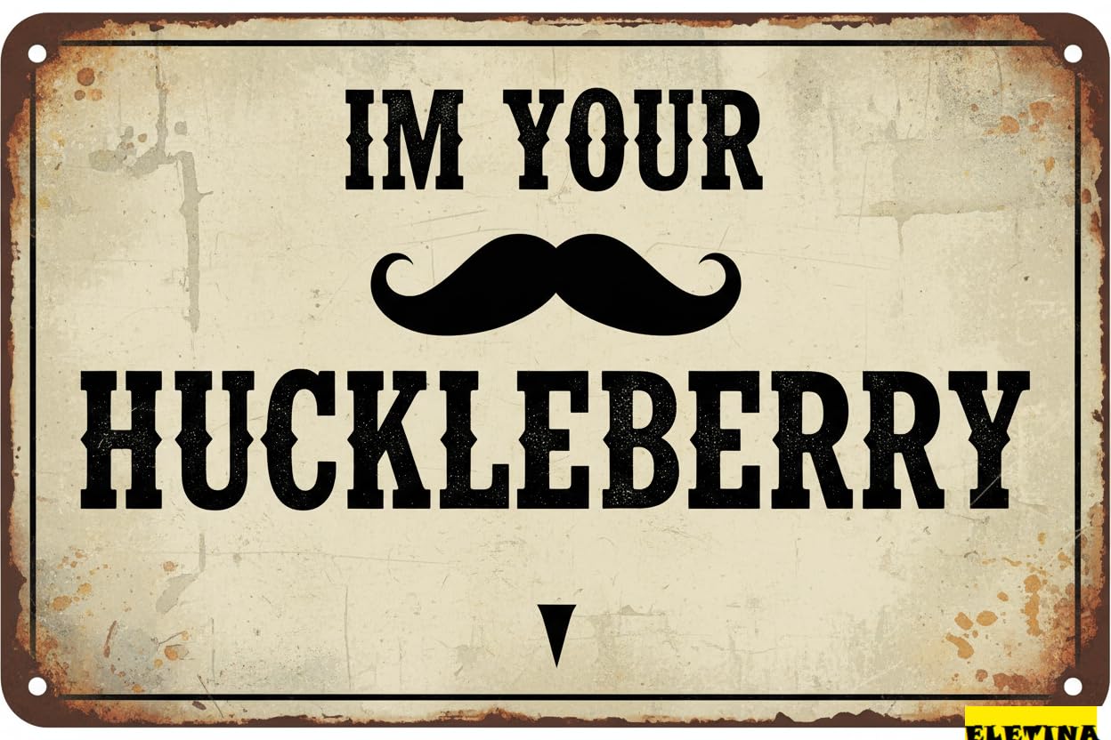 Doc Holliday I'm Your Huckleberry Tin Sign, 12x8 Inch