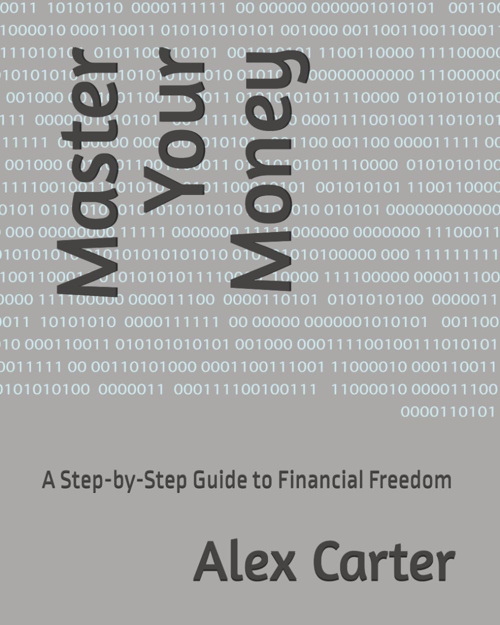 Master Your Money: A Step-by-Step Guide to Financial Freedom