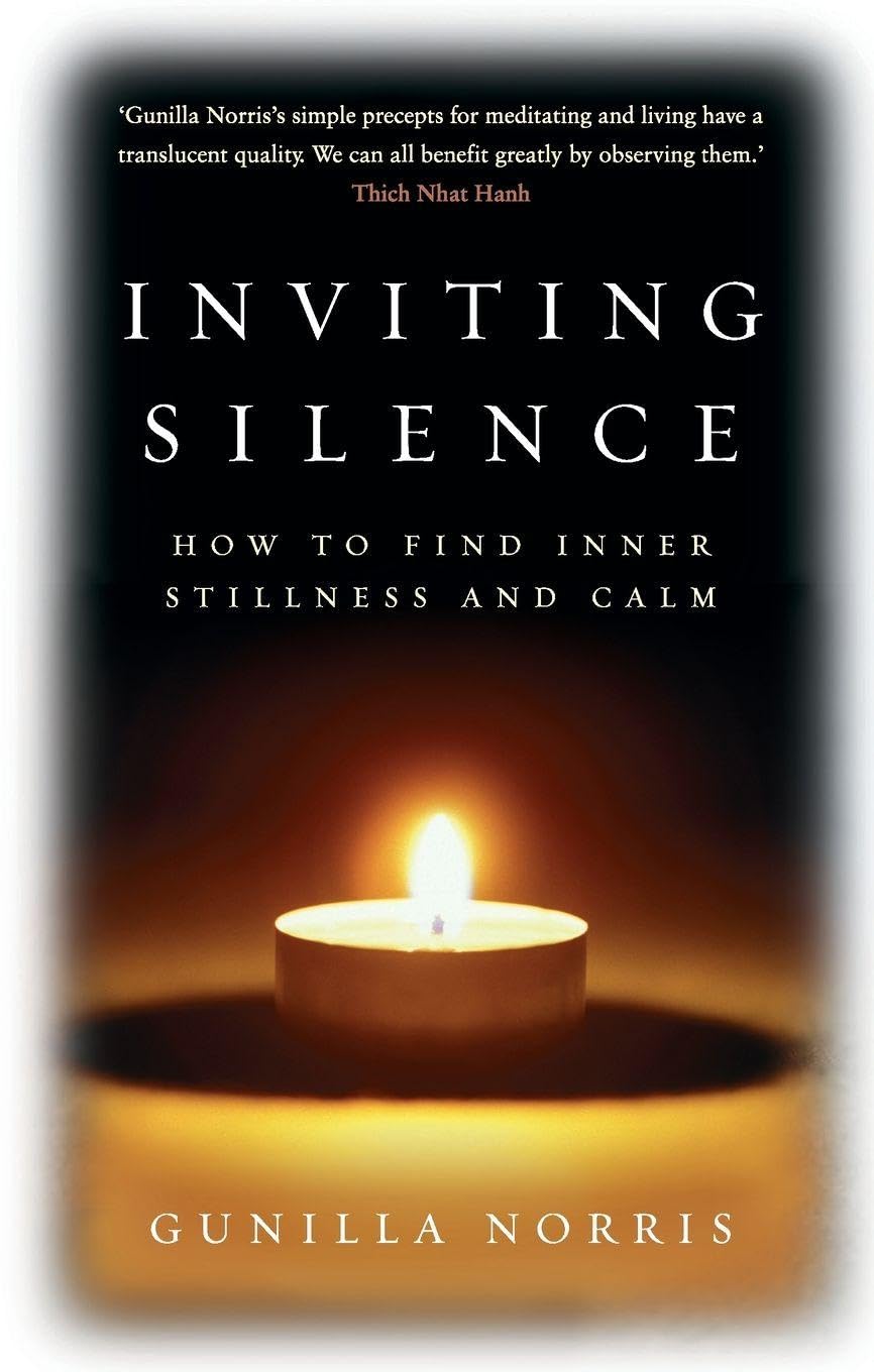 Inviting Silence: How to Find Inner Stillness and Calm