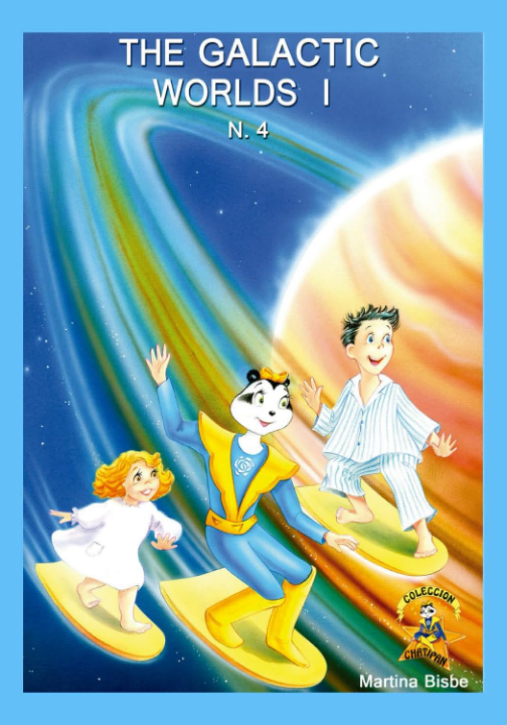 4. The Galactic Worlds I: Coleccion Chatipan (Chatipan Collection) (English Edition)