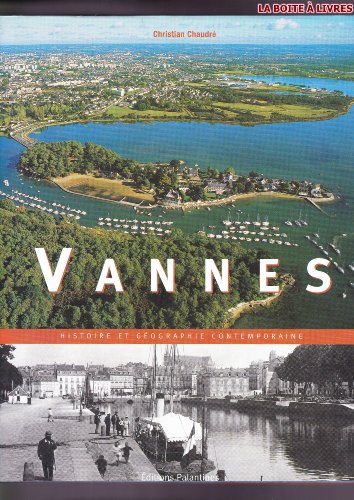 Vannes: Histoire et géographie contemporaine