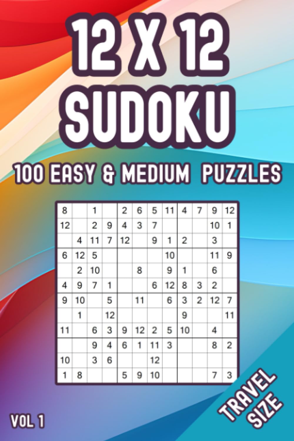 12 x 12 Sudoku Puzzles Travel Size: Easy & Medium Brainteasers for Adults & Clever Kids