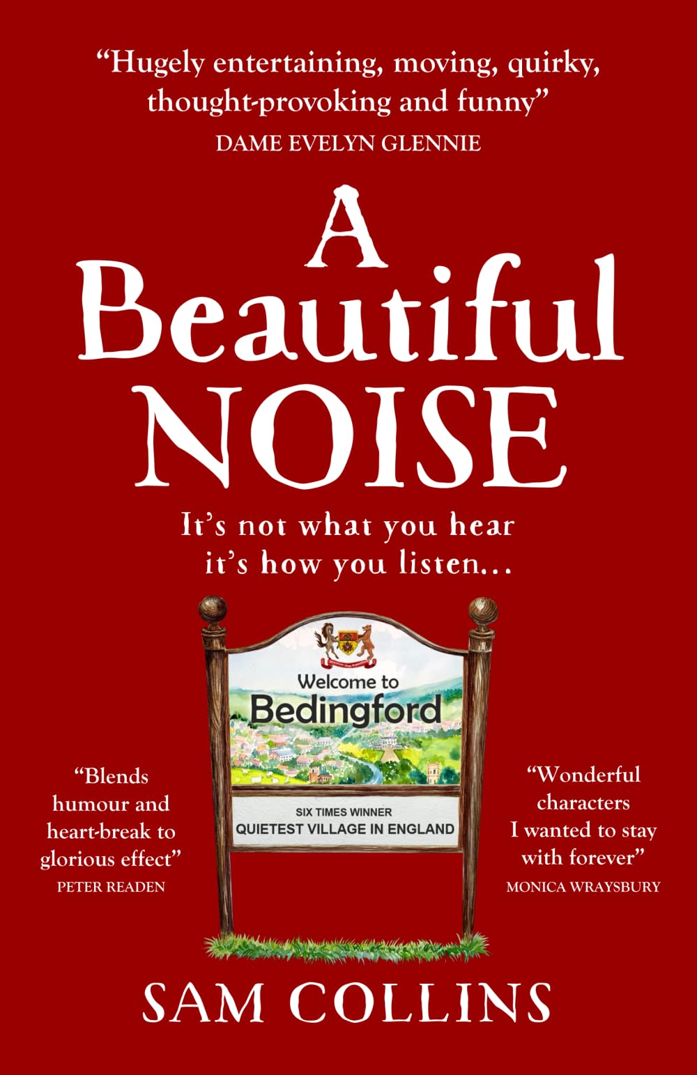 A Beautiful Noise: It's not what you hear, it's how you listen. "Warm, witty and wise... a joyous book!"