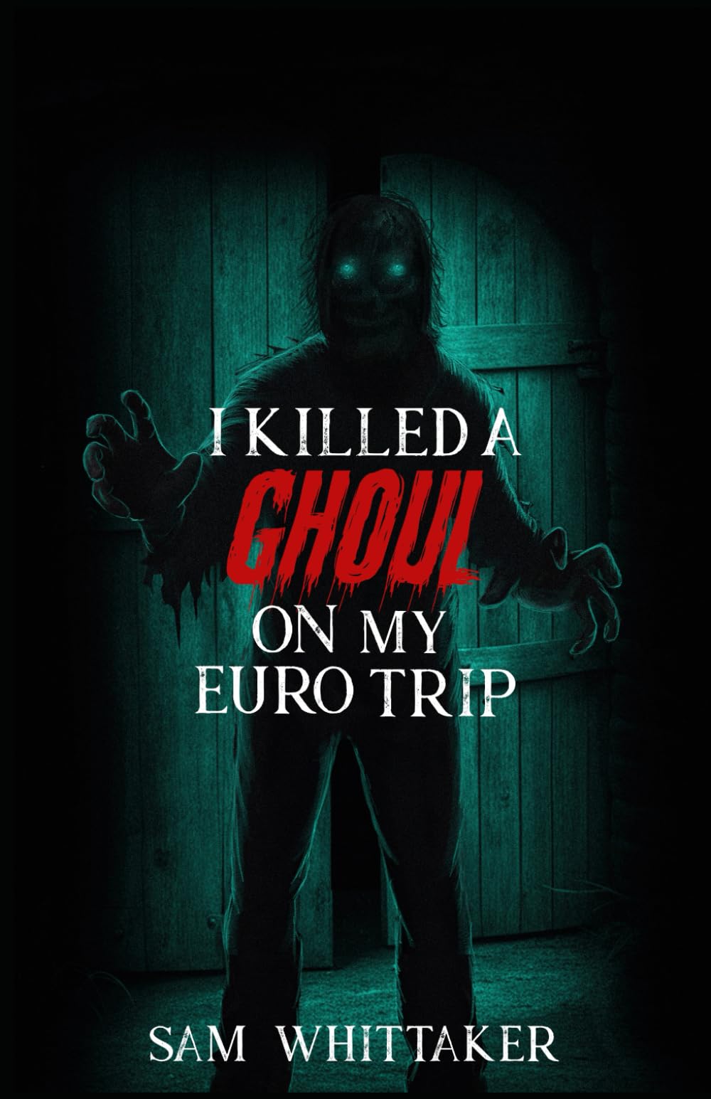 I Killed a Ghoul on My Euro Trip: An "I Kill Cursed Creatures" Novella
