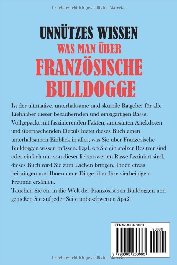 Unnützes Wissen was man über Französische Bulldogge: Ernährung, Bildung, Persönlichkeit, Training und andere Informationen