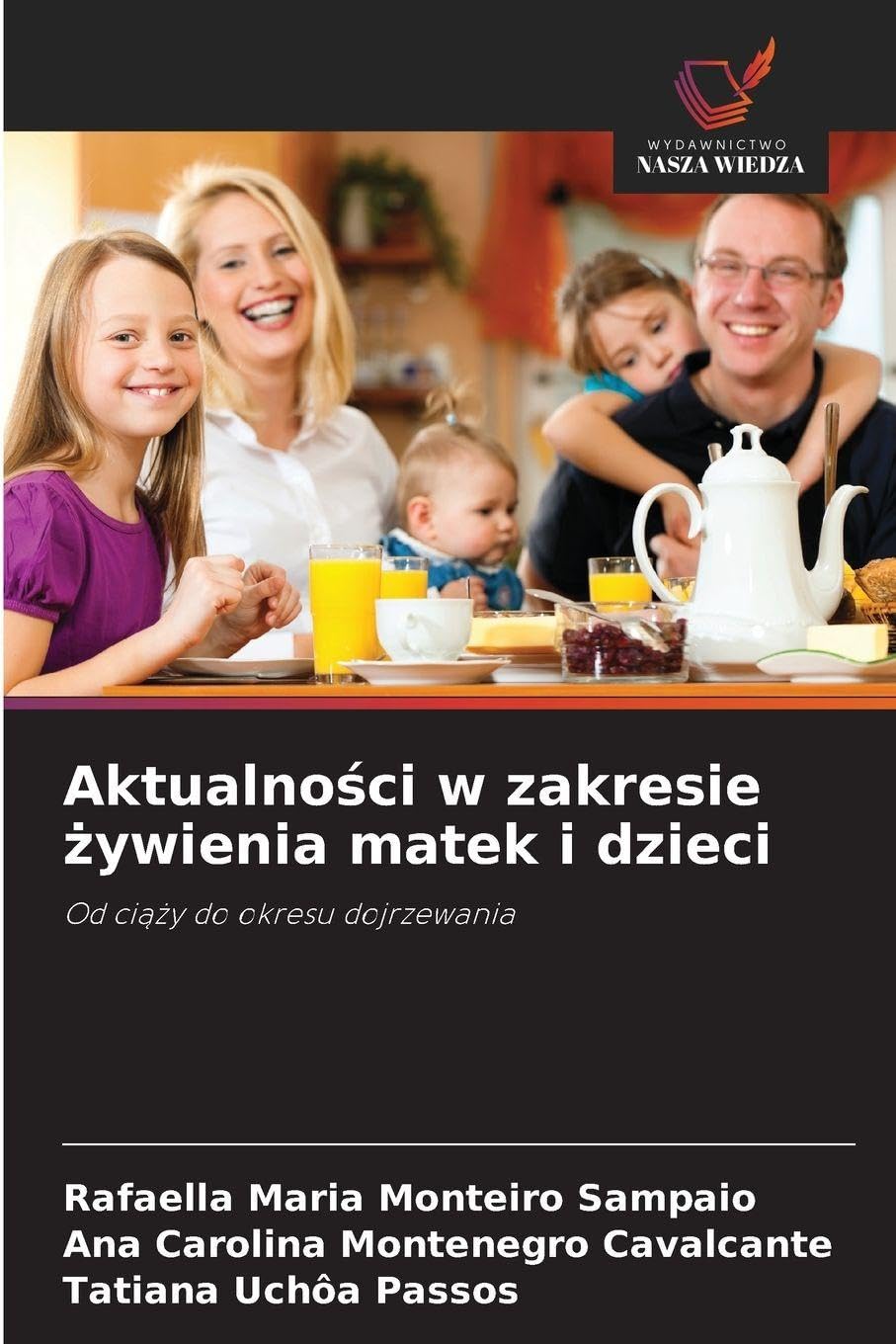 Aktualności w zakresie żywienia matek i dzieci: Od ci¿¿y do okresu dojrzewania