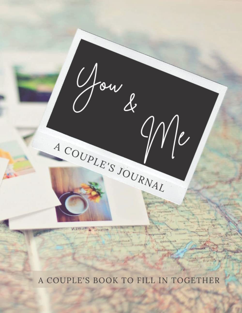 A Couple's Book to Fill Together: You & Me