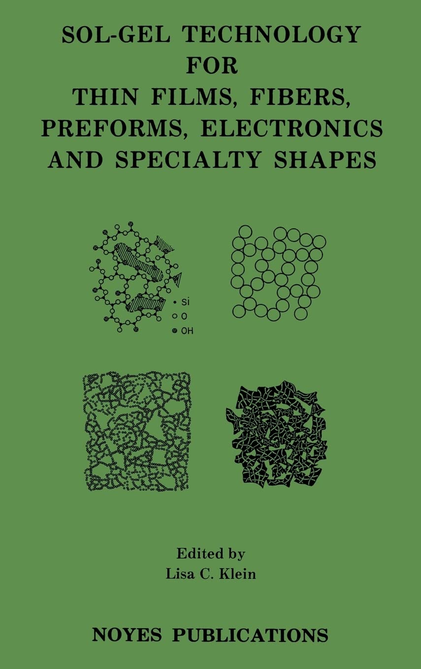 Buy Sol-Gel Technology for Thin Films, Fibers, Preforms, Electronics and Specialty Shapes (Materials Science and Process Technology Series) — BookShops.in