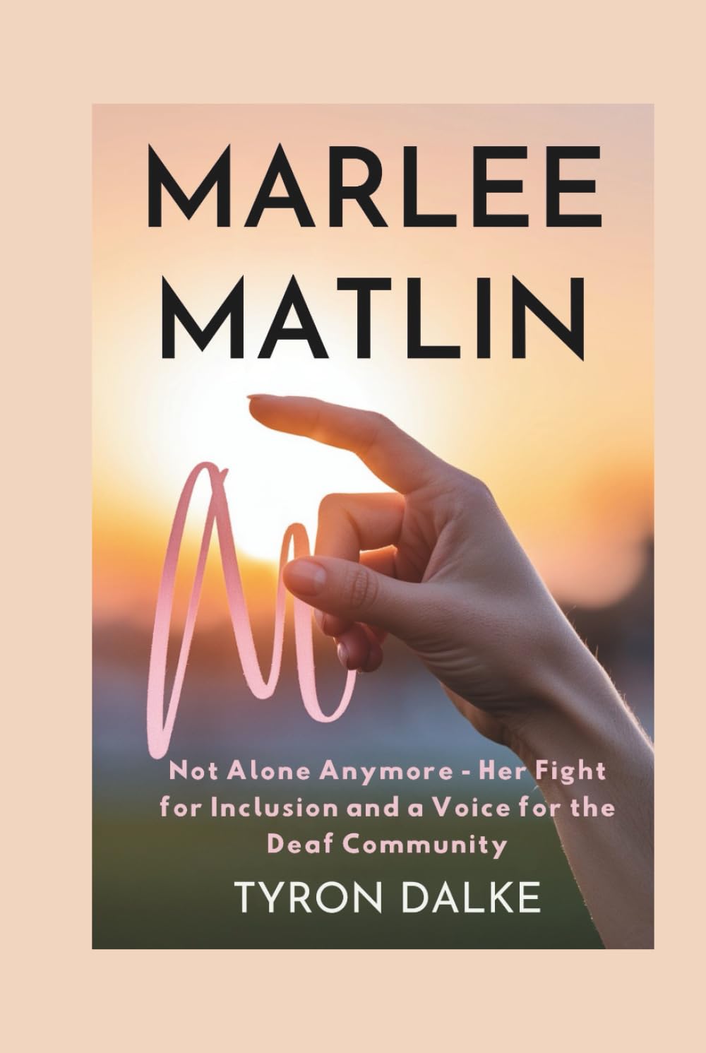 Marlee Matlin: Not Alone Anymore - Her Fight for Inclusion and a Voice for the Deaf Community