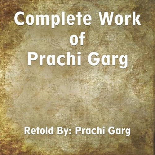 Complete Work of Prachi Garg Audiolivro Por Prachi Garg capa