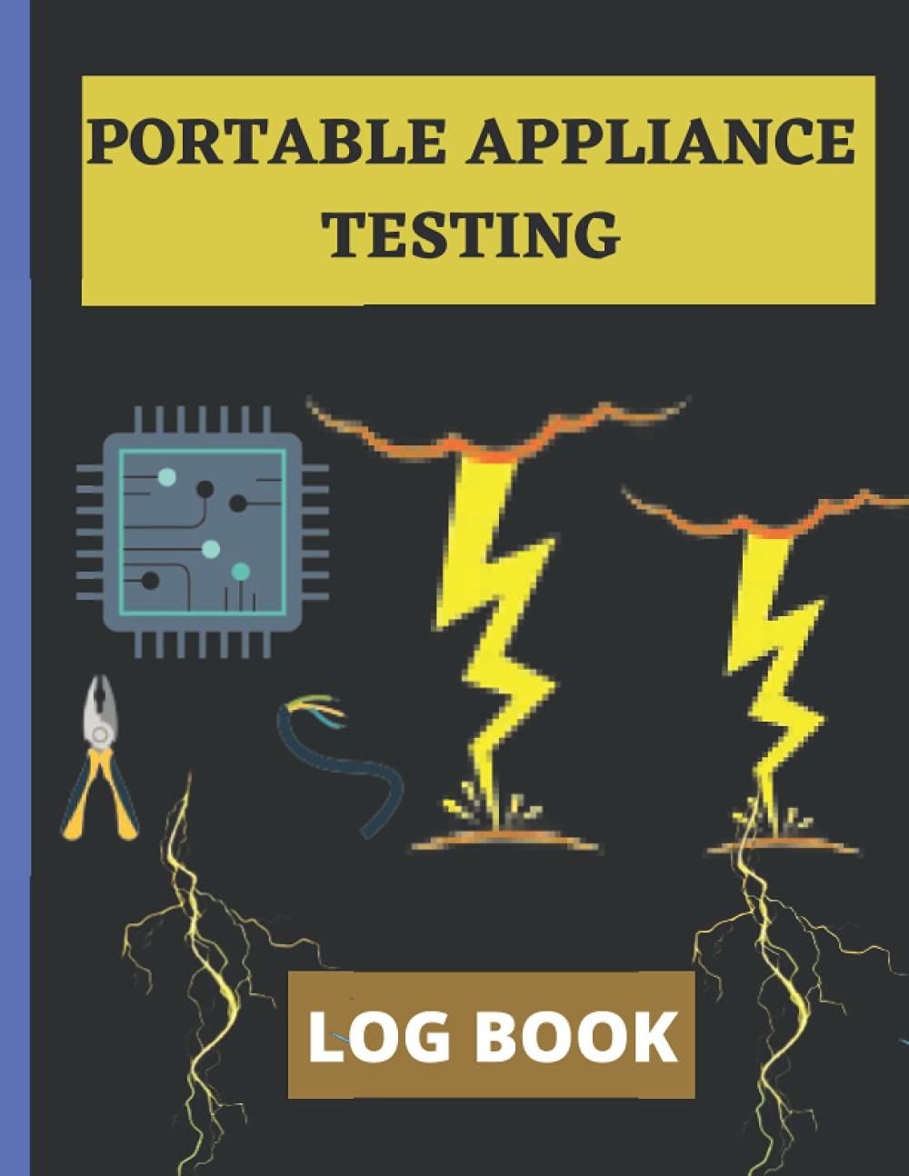 PORTABLE APPLIANCE TESTING LOG BOOK: Pet testing logbook template for making report- Electrical Appliances Safety Certificate Writing Books,,-
